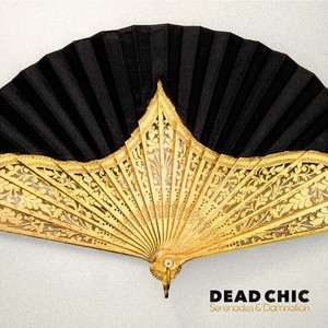Dead Chic - Serenades &amp; Damnation Image 1