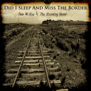 Tom McRae - Did I sleep and miss the border Image 1