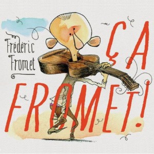 Frédéric Fromet - Ça fromet ! Image 1